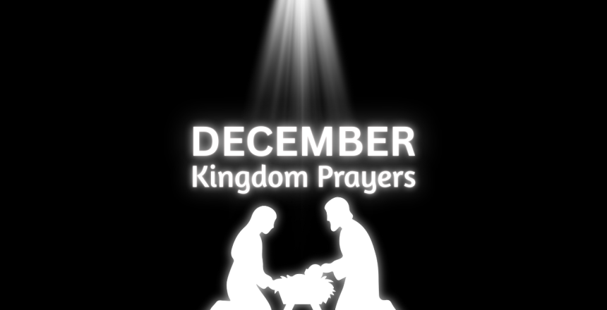 december kingdom prayers