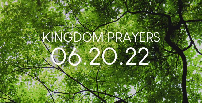kingdom prayers 06.20.22