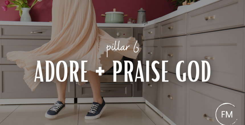 adore and praise god